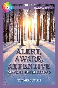 «Alert, Aware, Attentive» by John Cullen