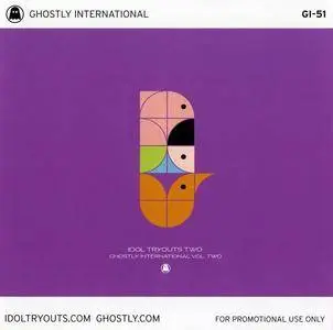 V.A. - Idol Tryouts Two: Ghostly International Vol. Two (2006)