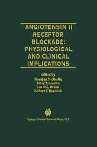 Angiotensin II Receptor Blockade Physiological and Clinical Implications