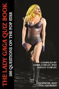«Lady Gaga Quiz Book» by Chris Cowlin
