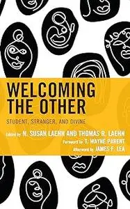 Welcoming the Other: Student, Stranger, and Divine