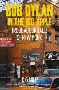 «Bob Dylan in the Big Apple» by K.G. Miles
