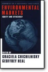 Graciela Chichilnisky, Geoffrey Heal, «Environmental Markets»  (Repost)