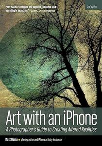 Art with an iPhone: A Photographer's Guide to Creating Altered Realities (Repost)