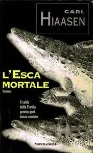 Carl Hiaasen - L'esca mortale (repost)