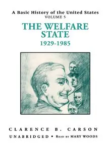 A Basic History of the United States, Volume 5: The Welfare State, 1929-1985 [Audiobook]