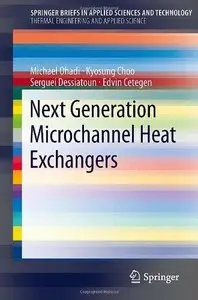 Next Generation Microchannel Heat Exchangers (Repost)