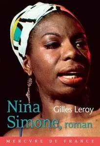 Gilles Leroy, "Nina Simone, roman"