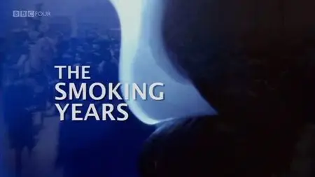 BBC Time Shift - The Smoking Years (2012)
