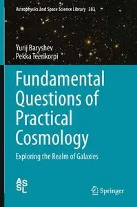 Fundamental Questions of Practical Cosmology: Exploring the Realm of Galaxies (repost)