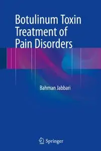 Botulinum Toxin Treatment of Pain Disorders (Repost)