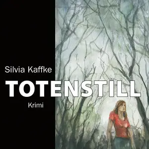 Silvia Kaffke - Totenstill
