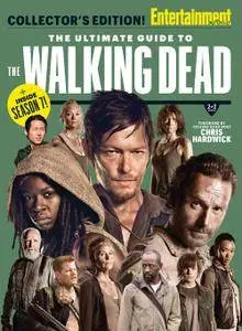 ENTERTAINMENT WEEKLY the Ultimate Guide to the Walking Dead