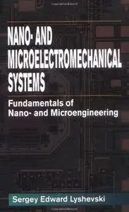 Nano- and Micro-Electromechanical Systems: Fundamentals of Nano- and Microengineering [Repost]