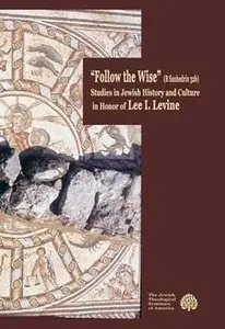 Follow the Wise: Studies in Jewish History and Culture