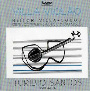 Heitor Villa-Lobos - Villa-Violão - Complete Work for Solo Guitar (Turíbio Santos)