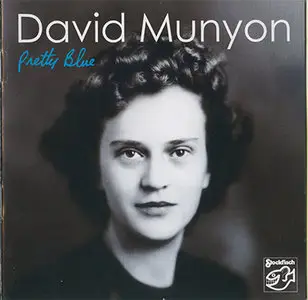 David Munyon - Pretty Blue (2011, Stockfisch Rec. # SFR 357.6072.2)
