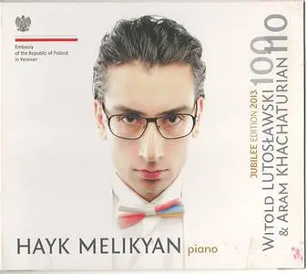 Hayk Melikyan - Jubilee Edition; Lutoslawski 100. Khachaturian 110 - 2013
