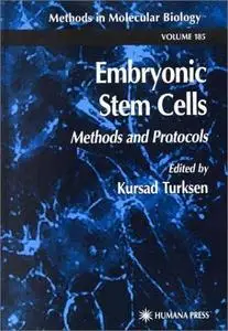 Embryonic Stem Cells: Methods and Protocols (Methods in Molecular Biology)