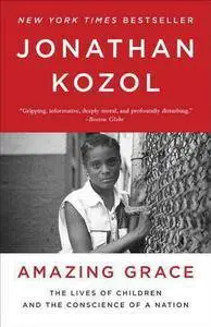 Jonathan Kozol - Amazing Grace: The Lives of Children and the Conscience of a Nation [Repost]
