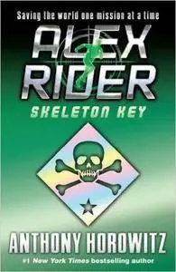 Skeleton Key (Alex Rider Adventure)