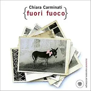 «Fuori fuoco» by Chiara Carminati