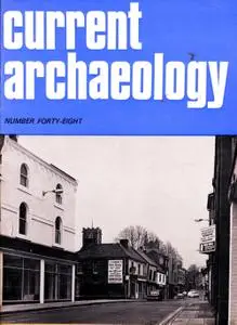 Current Archaeology - Issue 48