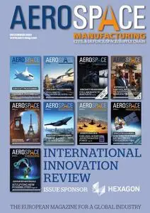 Aerospace Manufacturing Magazine - December 2023