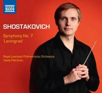 Royal Liverpool PO, Vasily Petrenko - Shostakovich: Symphony No. 7 'Leningrad' (2013) [Official Digital Download 24/96]