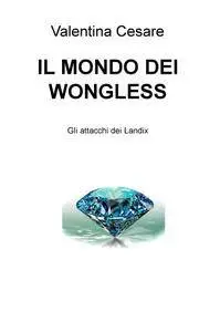 IL MONDO DEI WONGLESS