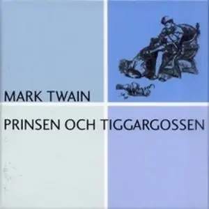 «Prinsen och tiggargossen» by Mark Twain