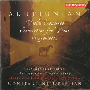 Alexander Arutiunian - Concerto, Sinfonietta, Concertino (Constantine Orbelian) (1997)