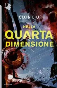Cixin Liu - Nella quarta dimensione