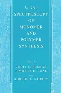 In Situ Spectroscopy of Monomer and Polymer Synthesis