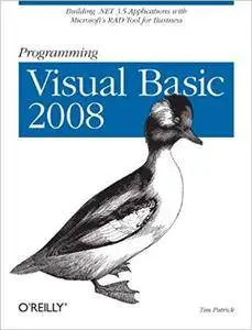 Programming Visual Basic 2008: Build .NET 3.5 Applications with Microsoft's RAD Tool for Business (Repost)