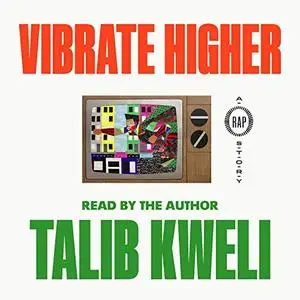 Vibrate Higher: A Rap Story [Audiobook]