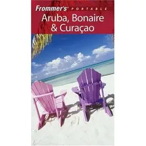 Frommer's Portable Aruba, Bonaire, & Curacao by Christina Paulette Colon [Repost]