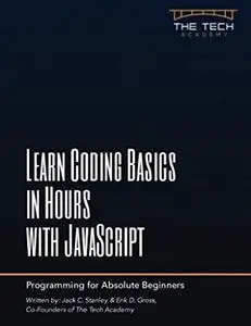 Learn Coding Basics in Hours with JavaScript 2nd Edition