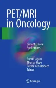 PET/MRI in Oncology: Current Clinical Applications (Repost)