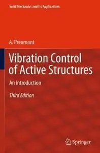 Vibration Control of Active Structures: An Introduction, 3rd edition (repost)