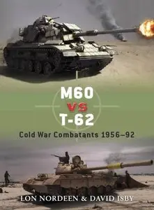 M60 vs T-62: Cold War Combatants 1956-92 (Osprey Duel 30)