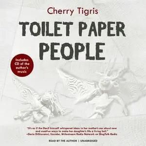 «Toilet Paper People» by Cherry Tigris