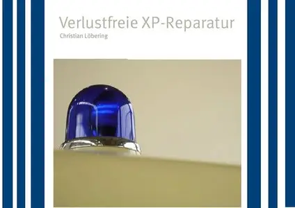 Verlustfreie XP-Reparatur - Christian Löbering