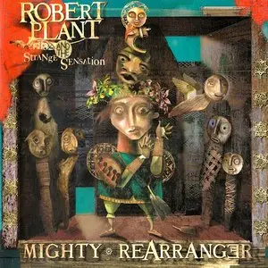 Robert Plant - Mighty Rearranger (2005) [Expanded & Remastered 2007] RE-UPPED