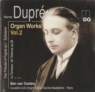 Marcel Dupré - Ben van Oosten - Organ Works Vol. 2 (2001, MDG "Gold" # 316 0952-2)