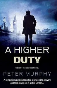 «A Higher Duty» by Peter Murphy
