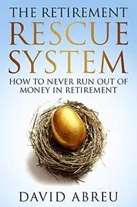 The Retirement Rescue System