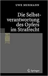 Die Selbstverantwortung des Opfers im Strafrecht (Repost)