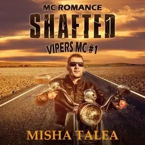 «MC Romance: Shafted» by Misha Talea
