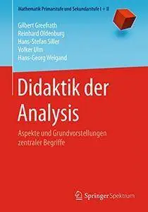 Didaktik der Analysis: Aspekte und Grundvorstellungen zentraler Begriffe (Repost)